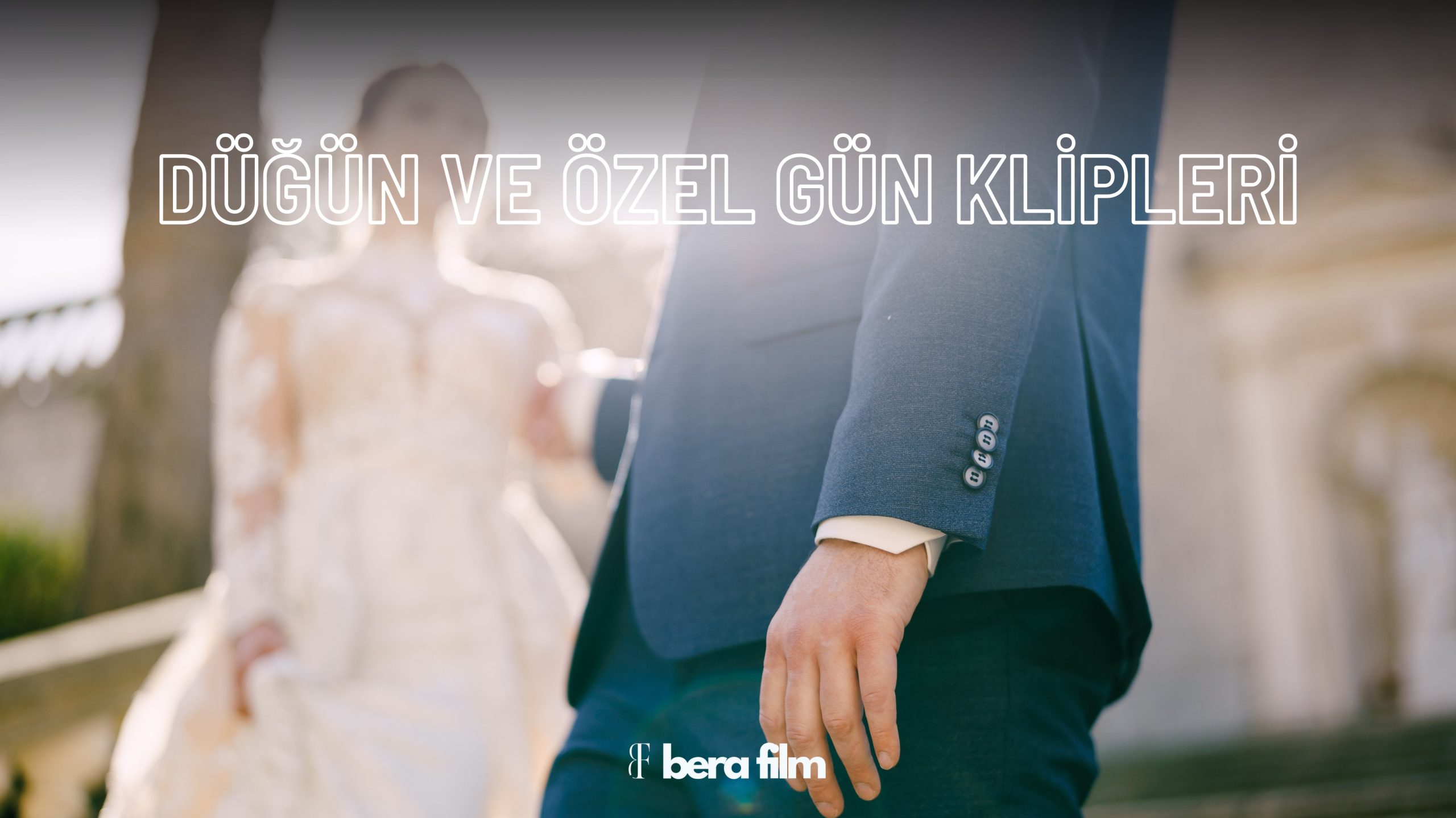 Düğün ve Özel Gün Klipleri